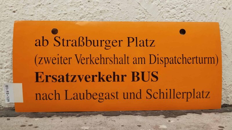 ab Straß­burger Platz (zweiter Ver­kehrs­halt am Dis­patcher­turm) Ersatz­ver­kehr BUS nach Laubegast und Schil­ler­platz