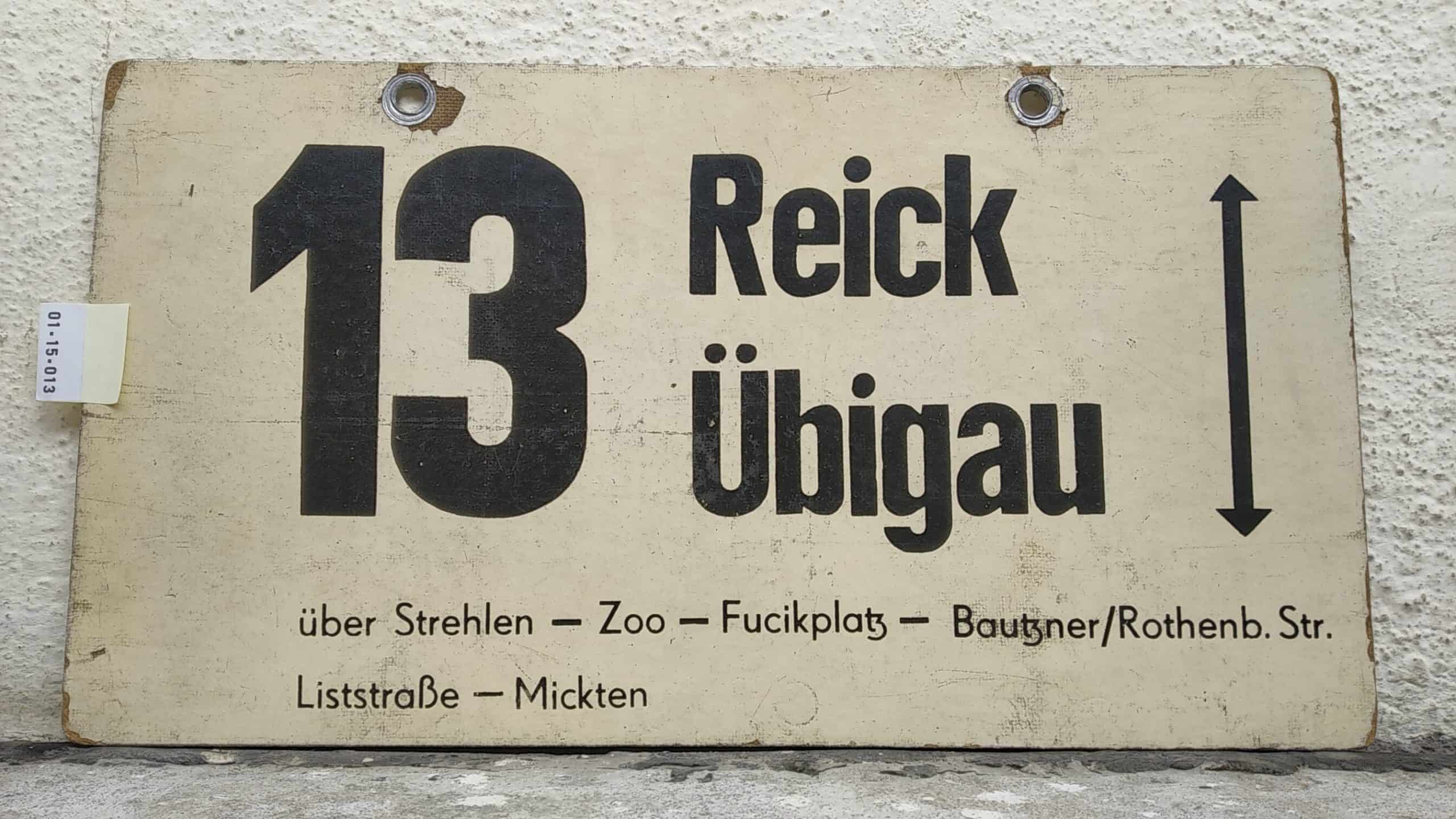 Ein seltenes Straßenbahn-Linienschild aus Dresden der Linie 13 von Reick nach Übigau #1