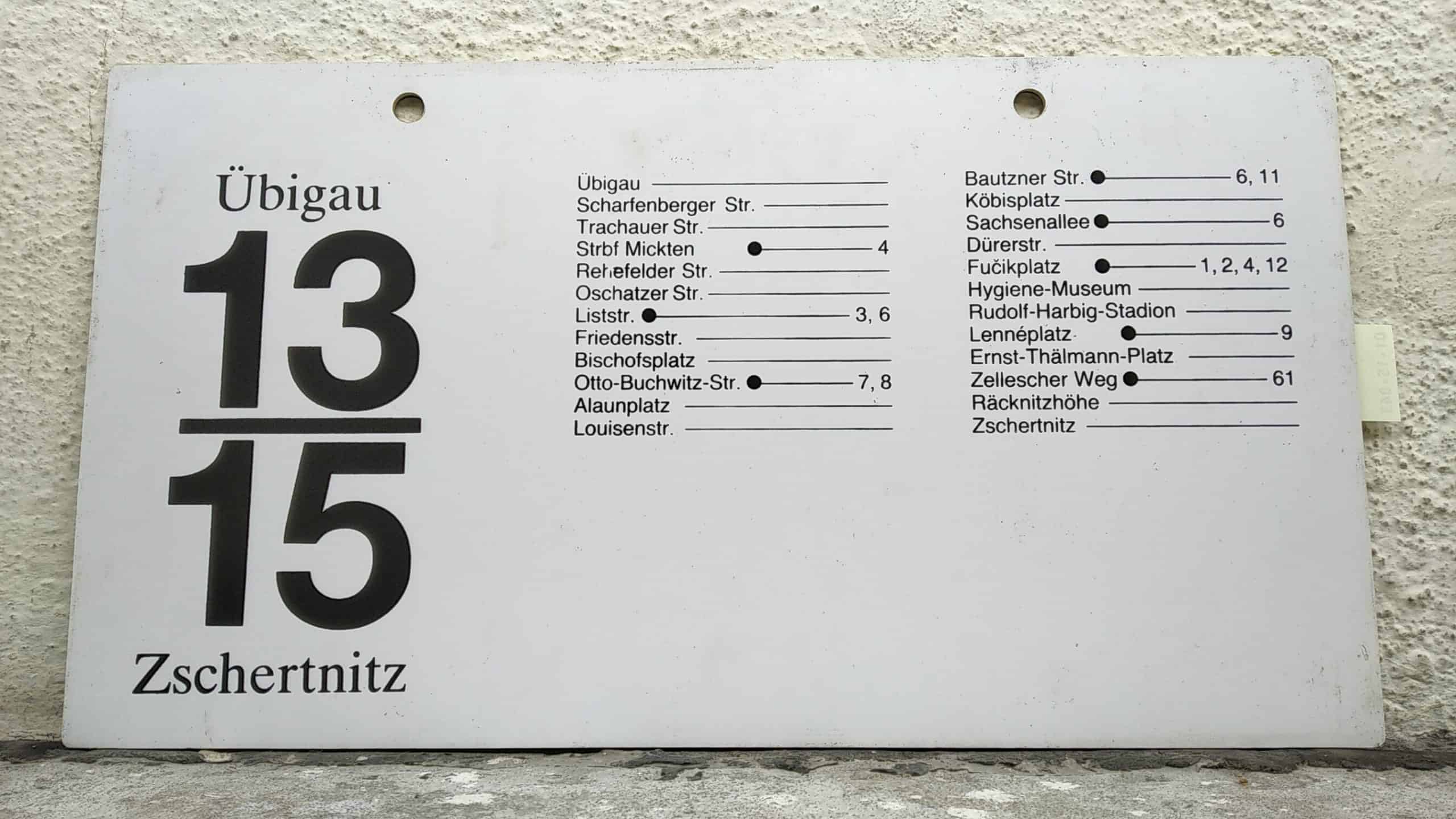 Ein seltenes Straßenbahn-Linienschild aus Dresden der Linie 13/15 von Übigau nach Zschertnitz #2