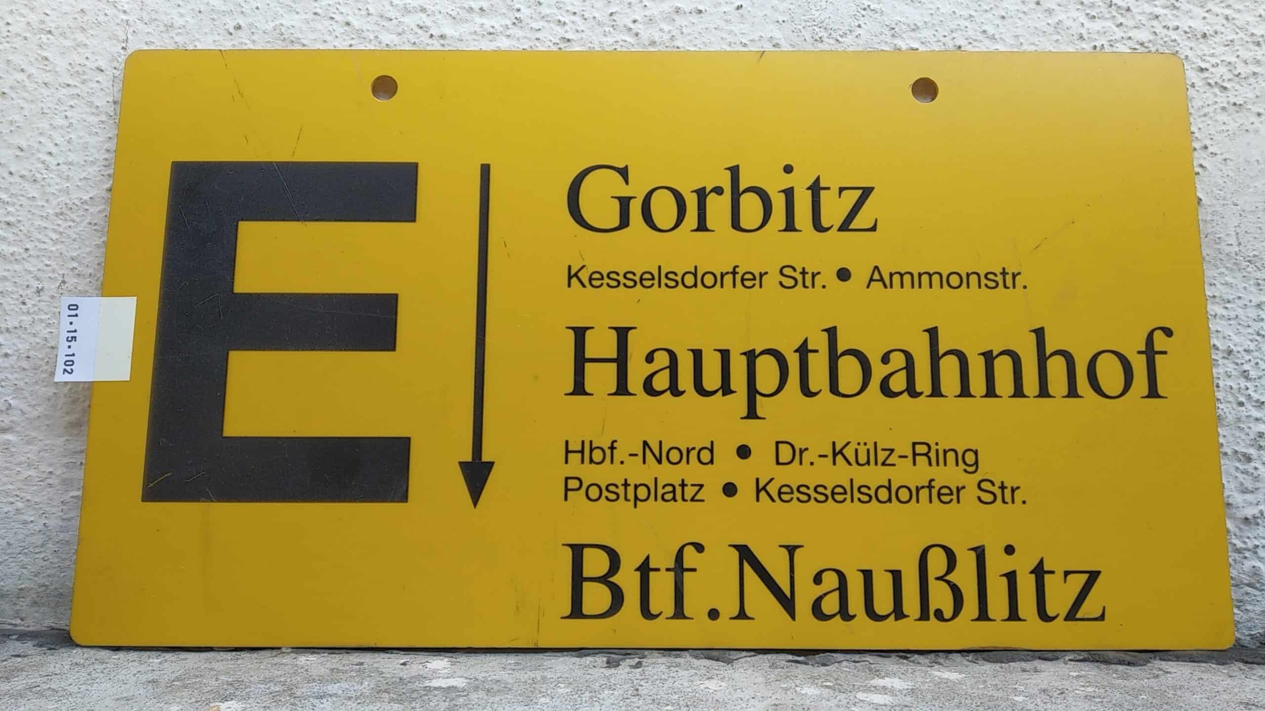 Ein seltenes Straßenbahn-Linienschild aus Dresden der Linie E von Gorbitz nach Btf.Naußlitz #1