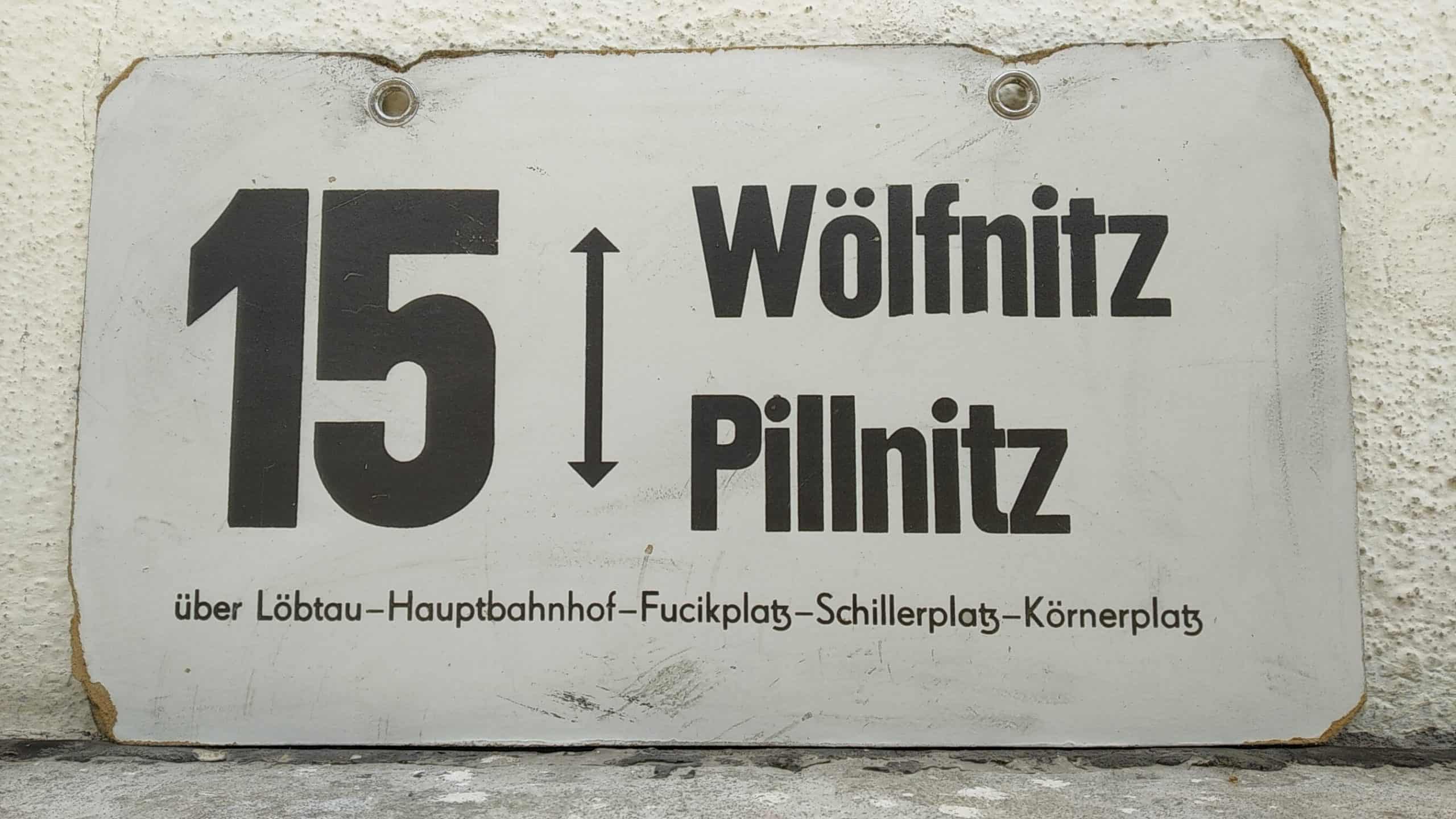 Ein seltenes Straßenbahn-Linienschild aus Dresden der Linie 15 von Wölfnitz nach Pillnitz #1