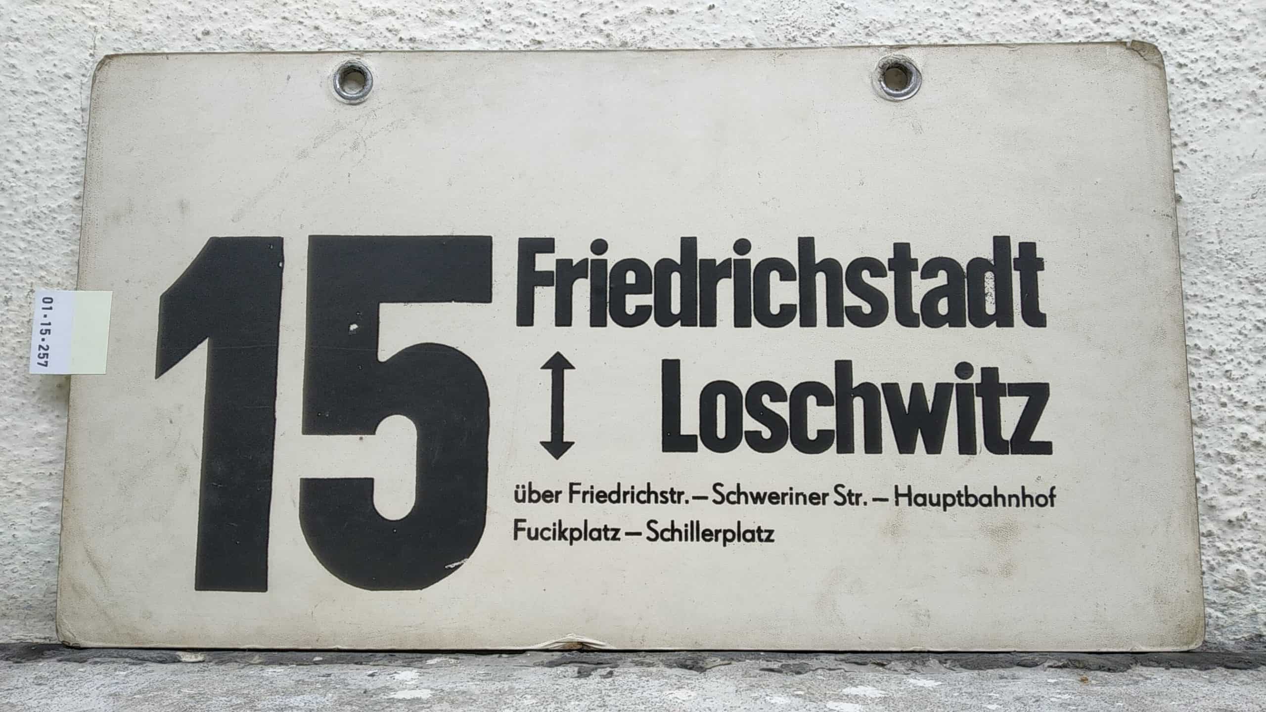 Ein seltenes Straßenbahn-Linienschild aus Dresden der Linie 15 von Friedrichstadt nach Loschwitz #1