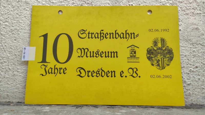 10 Jahre Stra­ßen­bahn- Museum [Stra­ßen­bahn- Museum Dresden e.V.] Dresden e.V. 02.06.1992 [Dresden] 02.06.2002  -