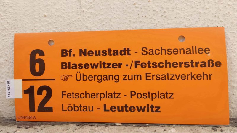 6/​12 Bf. Neustadt – Bla­se­witzer -/​Fetscherstraße [Zei­ge­finger] Übergang zum Ersatz­ver­kehr – Leutewitz