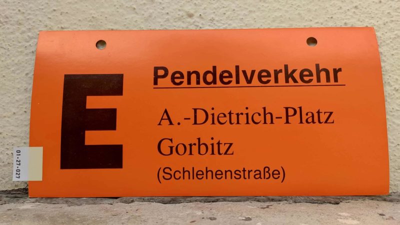 E Pen­del­ver­kehr A.-Dietrich-Platz – Gorbitz (Schle­henstr.)