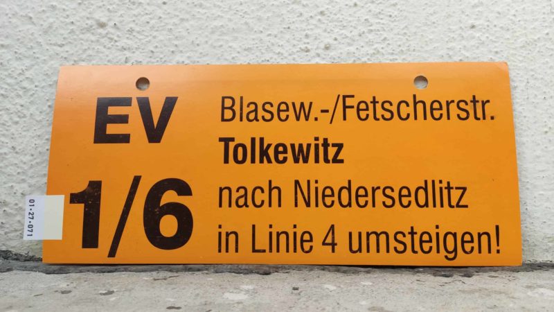 EV 1/​6 Blasew.-/Fetscherstr. – Tolkewitz nach Nie­der­sedlitz in Linie 4 umsteigen!