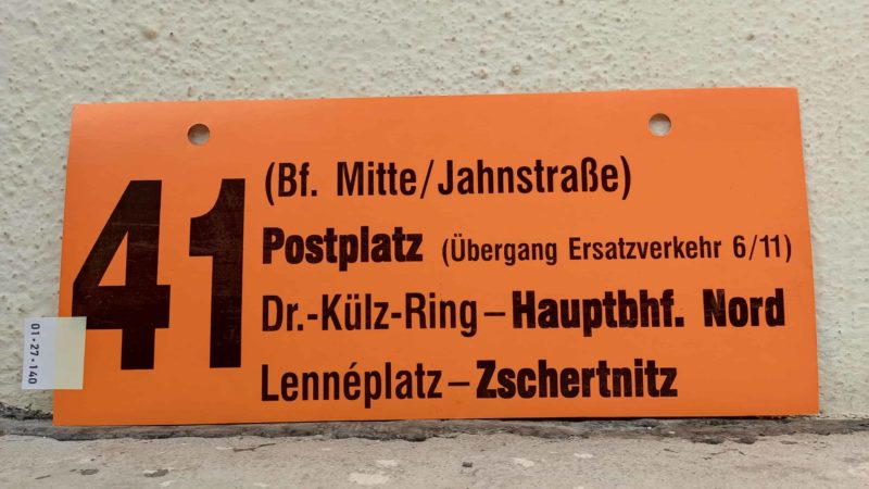 41 (Bf. Mitte/​Jahnstraße) – Postplatz (Übergang Ersatz­ver­kehr 6/​11) – Hauptbhf. Nord – Zschertnitz