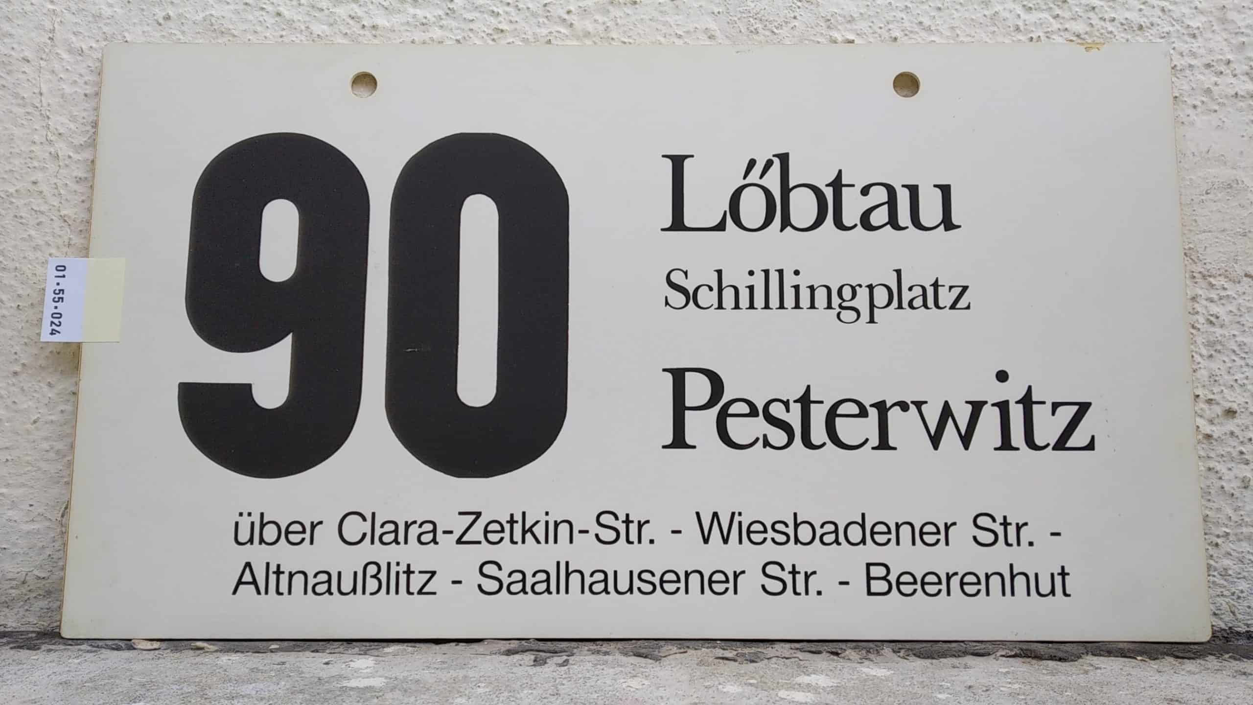 Ein seltenes Bus-Linienschild aus Dresden der Linie 90 von Löbtau Schillingplatz nach Pesterwitz