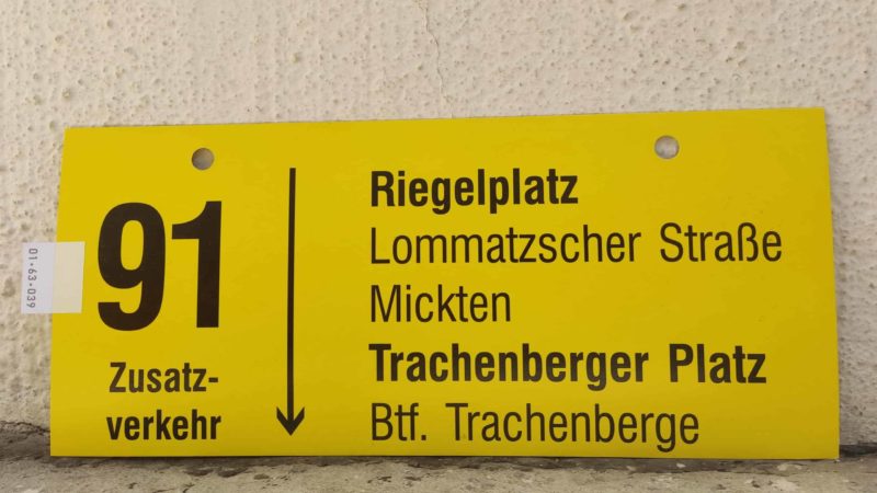 91 Zusatz- verkehr Rie­gel­platz – Tra­chen­berger Platz – Btf. Tra­chen­berge