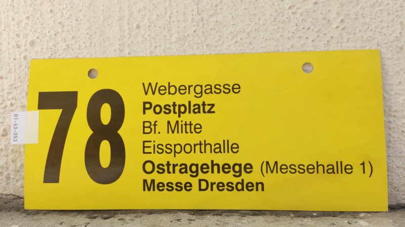 78 Weber­gasse – Postplatz – Ost­ra­ge­hege (Mes­se­halle 1) – Messe Dresden