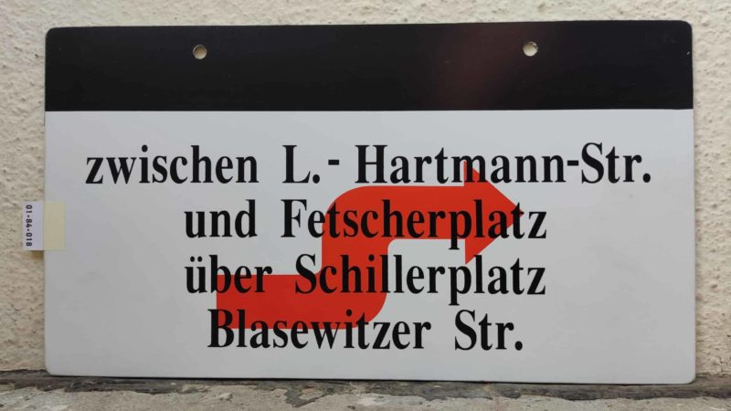 zwischen L.- Hartmann-Str. und Fet­scher­platz über Schil­ler­platz Bla­se­witzer Str.