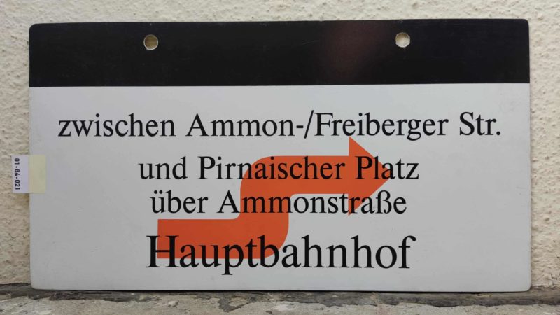 zwischen Ammon-/Frei­berger Str. und Pir­n­ai­scher Platz über Ammon­straße Haupt­bahnhof