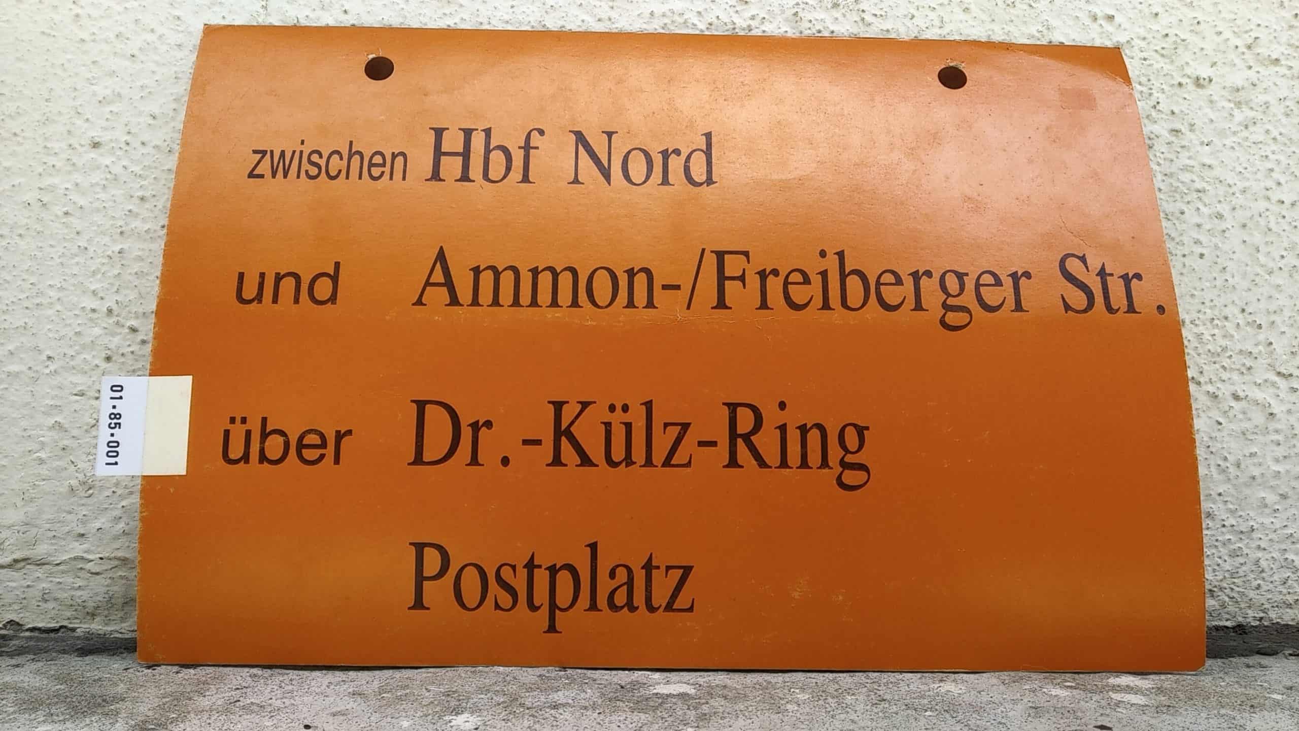 Ein seltenes Straßenbahn-Umleitungsschild aus Dresden: zwischen Hbf Nord und Ammon-/Freiberger Str. über Dr.-Külz-Ring Postplatz