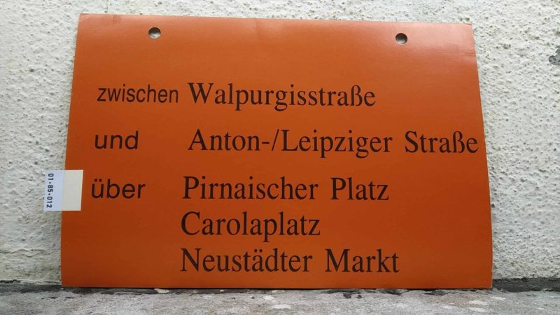 zwischen Wal­pur­gis­straße und Anton-/Leip­ziger Straße über Pirnai­scher Platz Caro­la­platz Neu­städter Markt