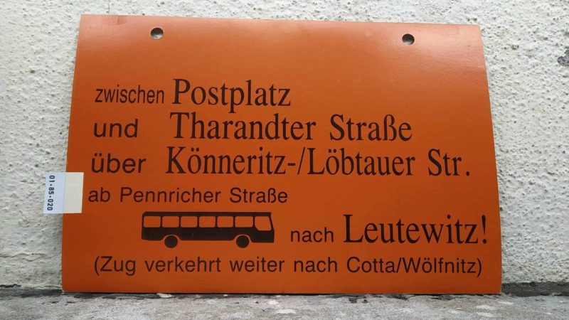 zwischen Postplatz und Tha­randter Straße über Könneritz-/Löbtauer Str. ab Penn­ri­cher Straße [Bus neu] nach Leutewitz! (Zug verkehrt weiter nach Cotta/​Wölfnitz)