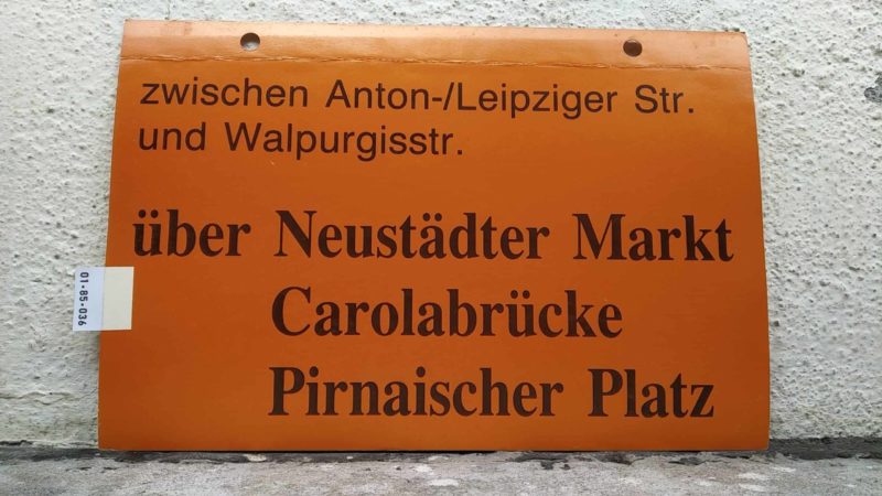 zwischen Anton-/Leip­ziger Str. und Wal­pur­gisstr. über Neu­städter Markt Caro­l­ab­rücke Pirnai­scher Platz