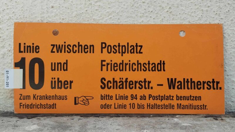 Linie 10 zwischen Postplatz und Fried­rich­stadt über Schä­ferstr. – Walt­herstr. Zum Kran­ken­haus Fried­rich­stadt [Zei­ge­finger] bitte Linie 94 ab Postplatz benutzen oder Linie 10 bis Hal­te­stelle Mani­ti­usstr.