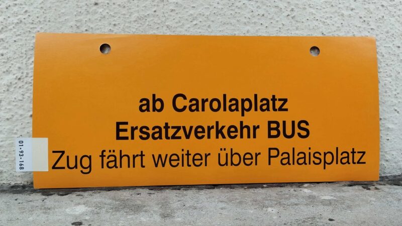 ab Caro­la­platz Ersatz­ver­kehr BUS Zug fährt weiter über Palais­platz