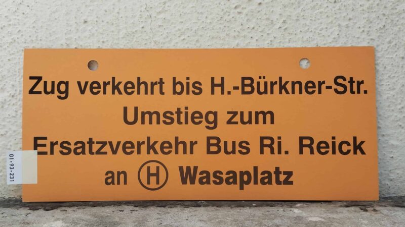 Zug verkehrt bis H.-Bürkner-Str. Umstieg zum Ersatz­ver­kehr Bus Ri. Reick an [Hst] Wasaplatz