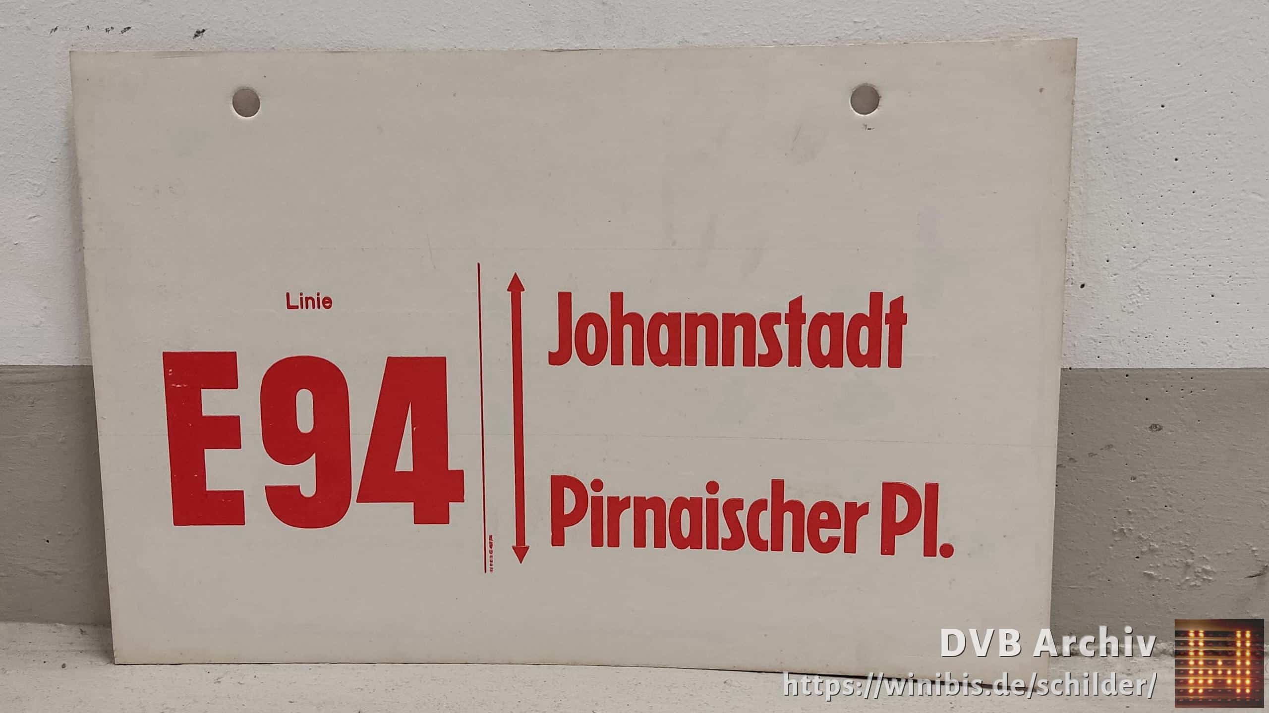 Ein seltenes Bus-Linienschild aus Dresden der Linie E94 von Johannstadt nach Pirnaischer Pl. #2