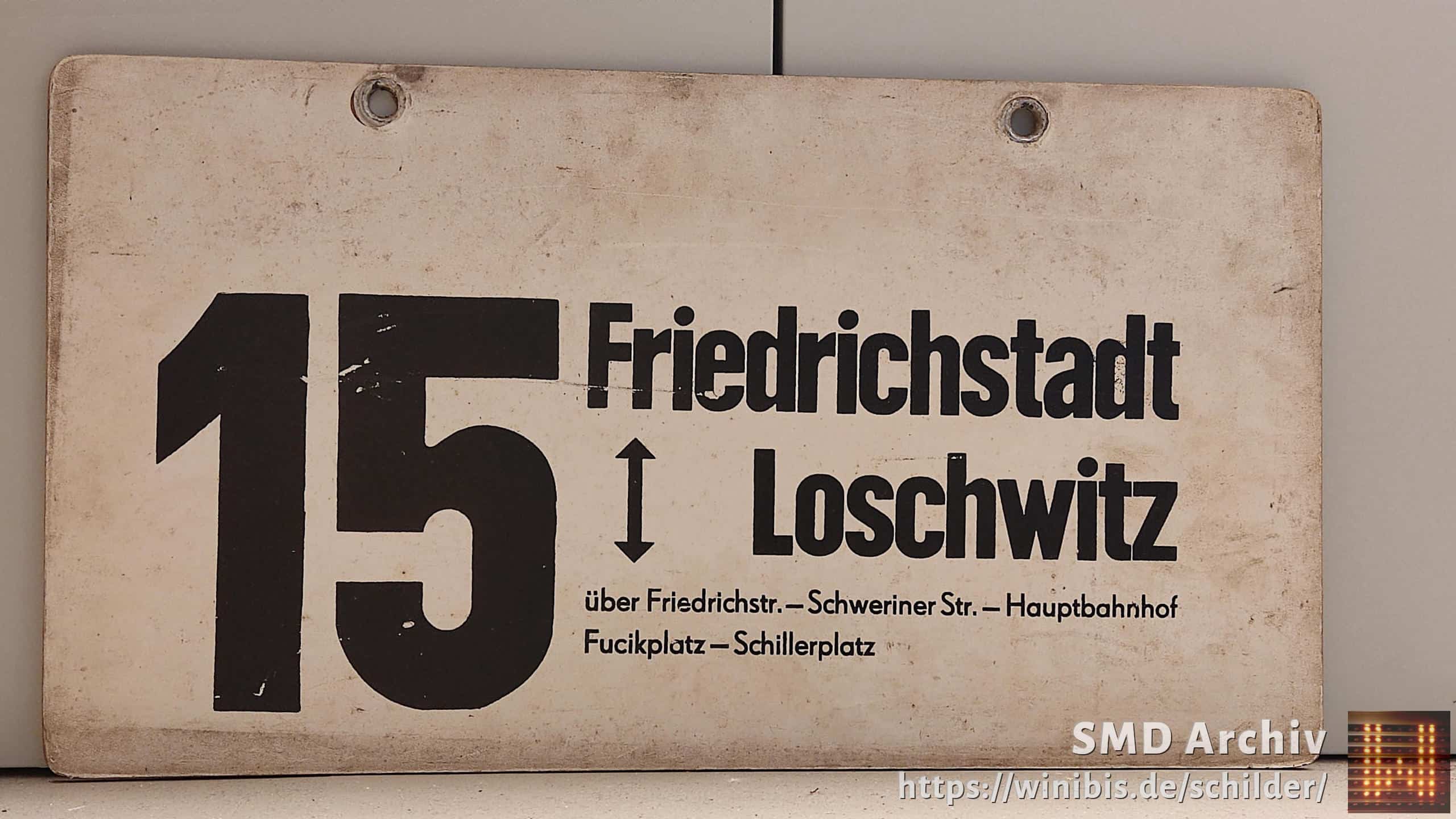 Ein seltenes Straßenbahn-Linienschild aus Dresden der Linie 15 von Friedrichstadt nach Loschwitz #5
